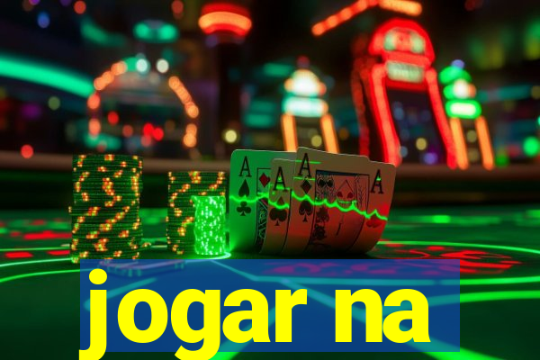 jogar na